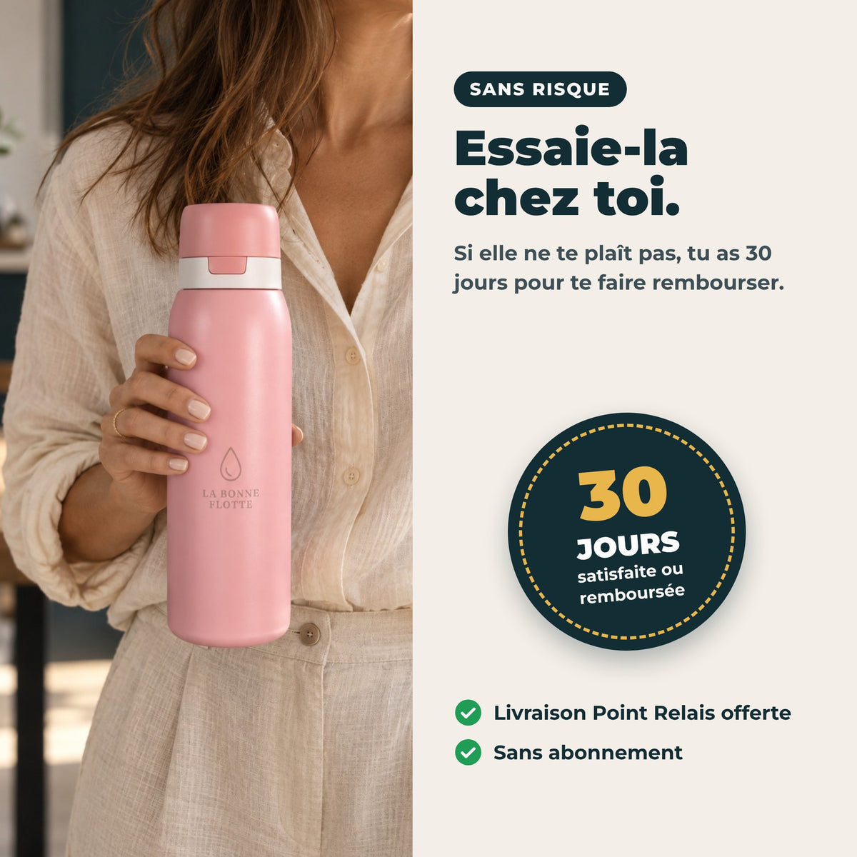 Satisfaite ou remboursée pendant 30 jours : essaie la gourde chez toi